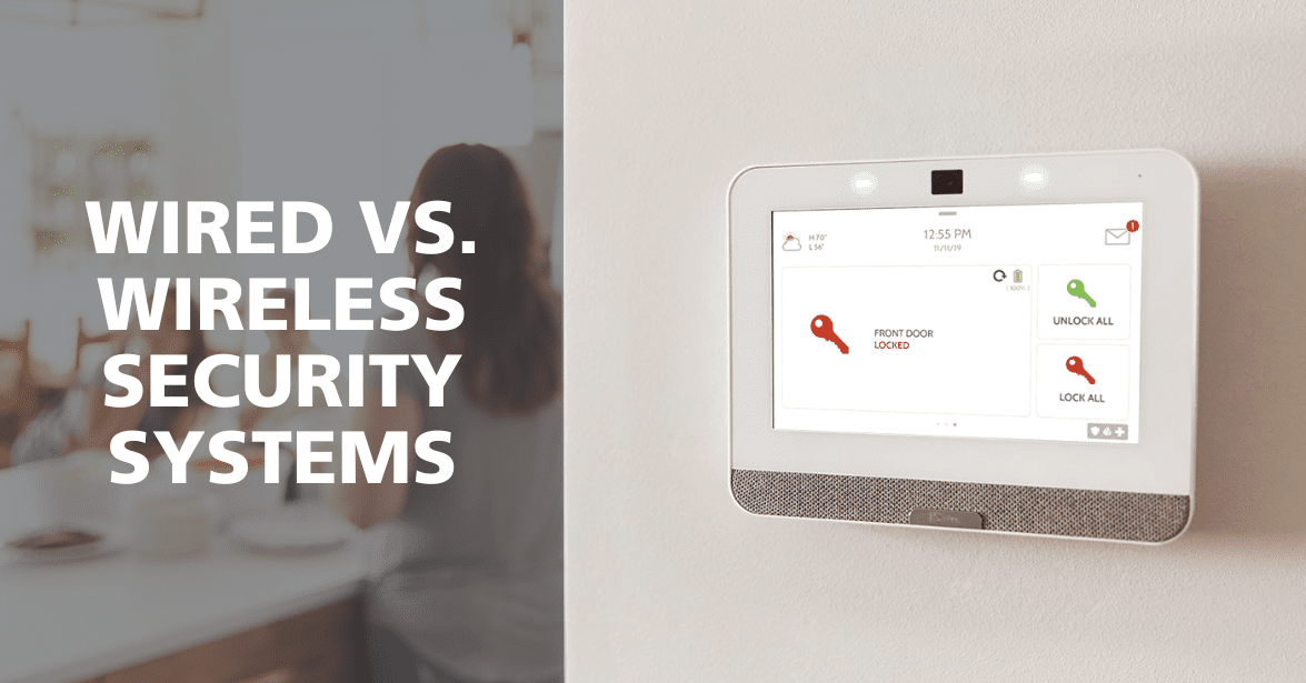 Featured image for “Wired vs. Wireless Security Systems: Which One Is Right for You?”